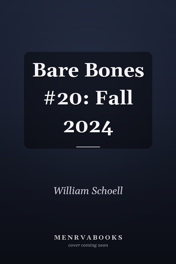 Bare Bones #20: Fall 2024