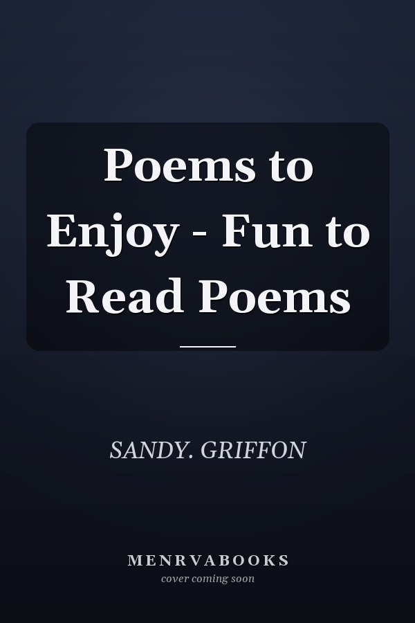 Poems to Enjoy - Fun to Read Poems