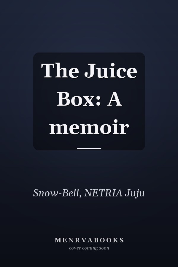 The Juice Box: A memoir