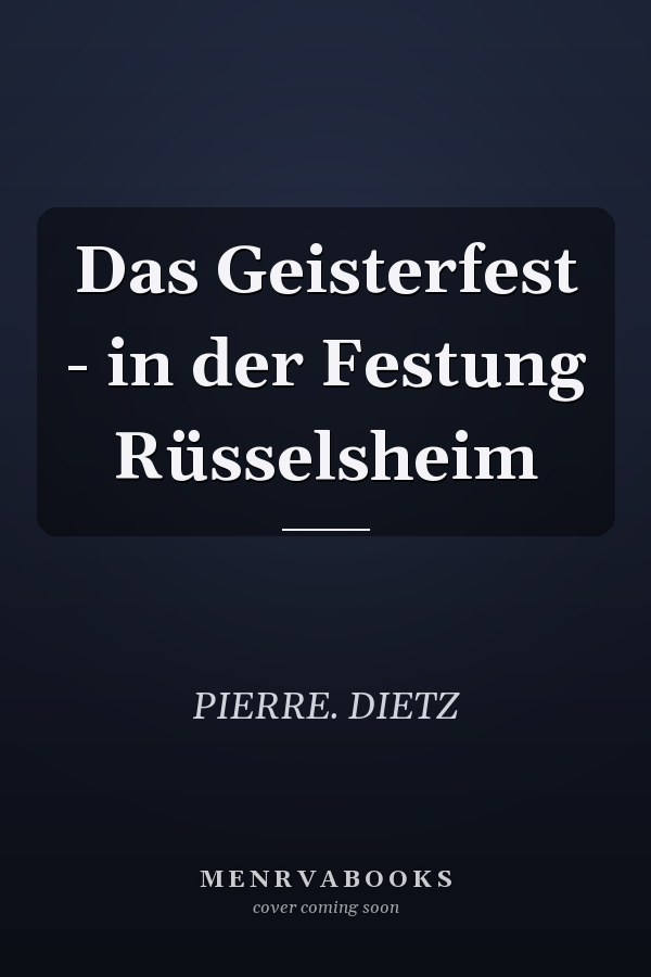 Das Geisterfest - in der Festung Rüsselsheim