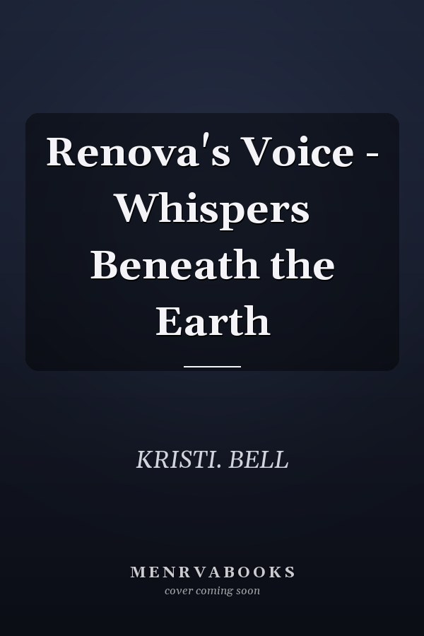 Renova's Voice - Whispers Beneath the Earth