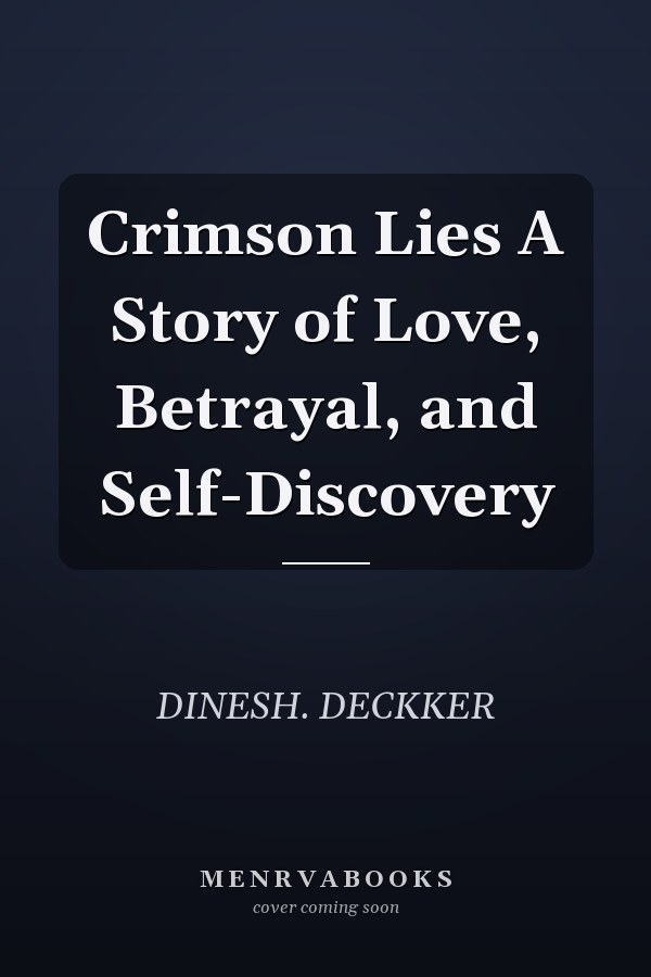 Crimson Lies A Story of Love, Betrayal, and Self-Discovery
