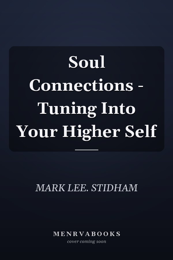 Soul Connections - Tuning Into Your Higher Self