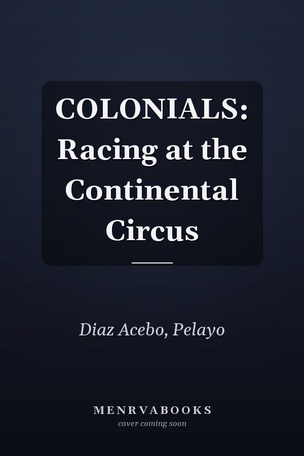 COLONIALS: Racing at the Continental Circus