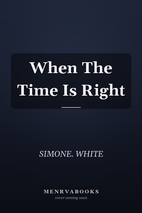 When The Time Is Right