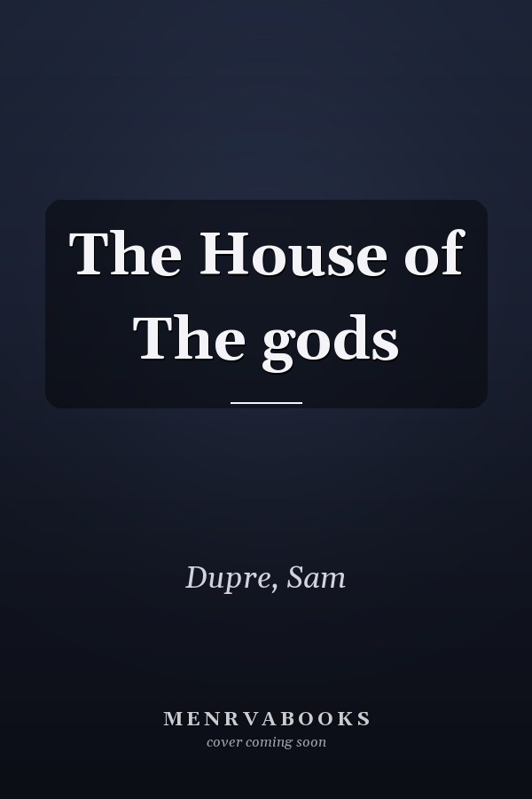 The House of The gods