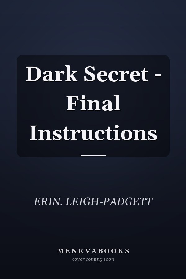 Dark Secret - Final Instructions
