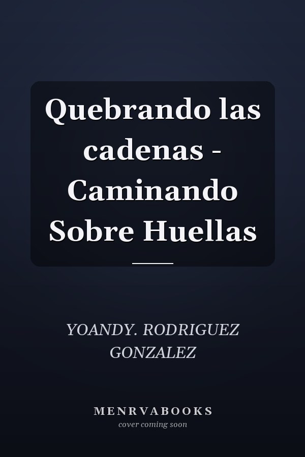 Quebrando las cadenas - Caminando Sobre Huellas