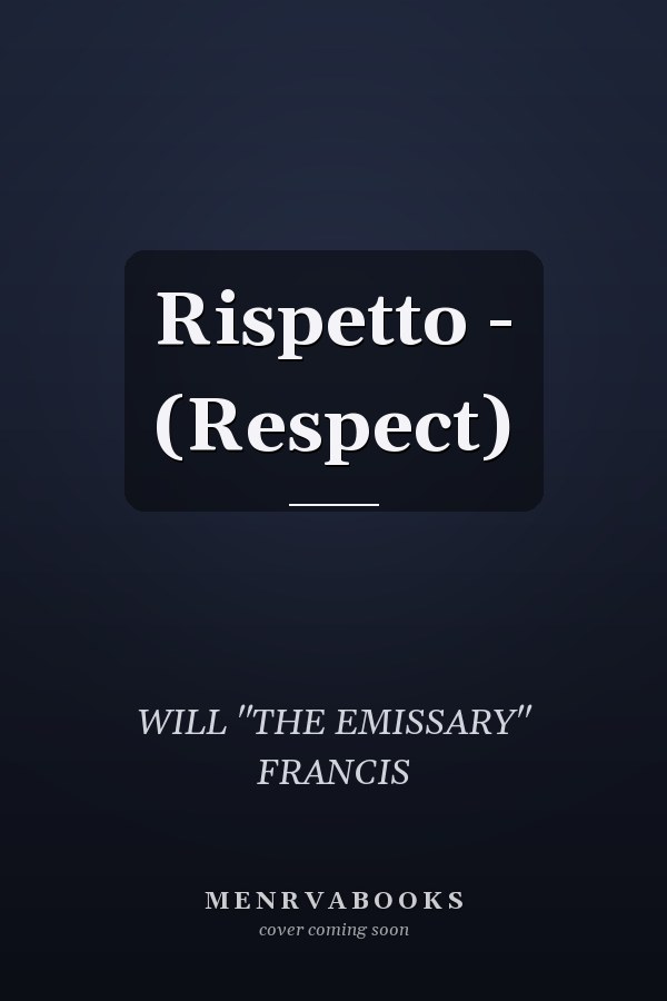 Rispetto - (Respect)