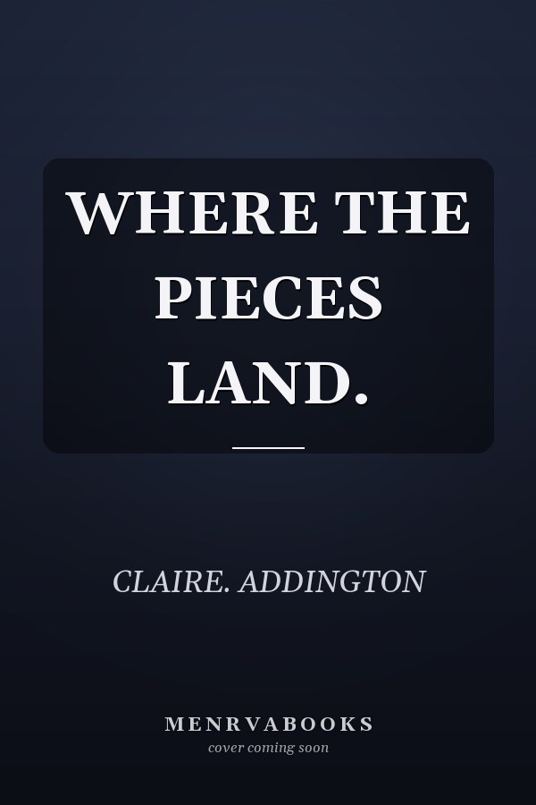 WHERE THE PIECES LAND.