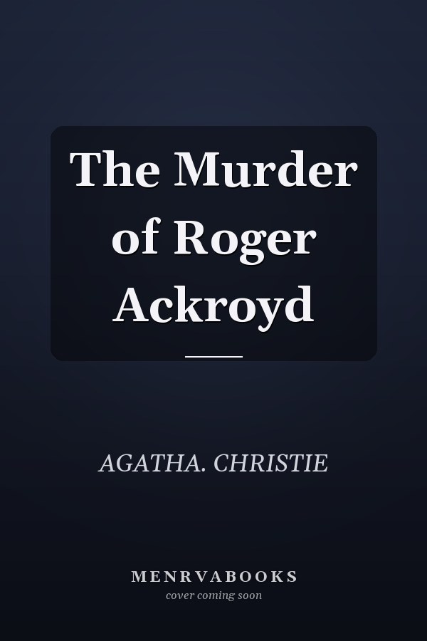 The Murder of Roger Ackroyd