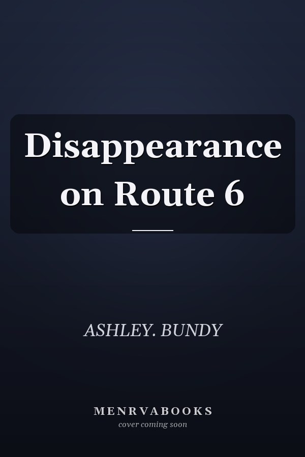 Disappearance on Route 6