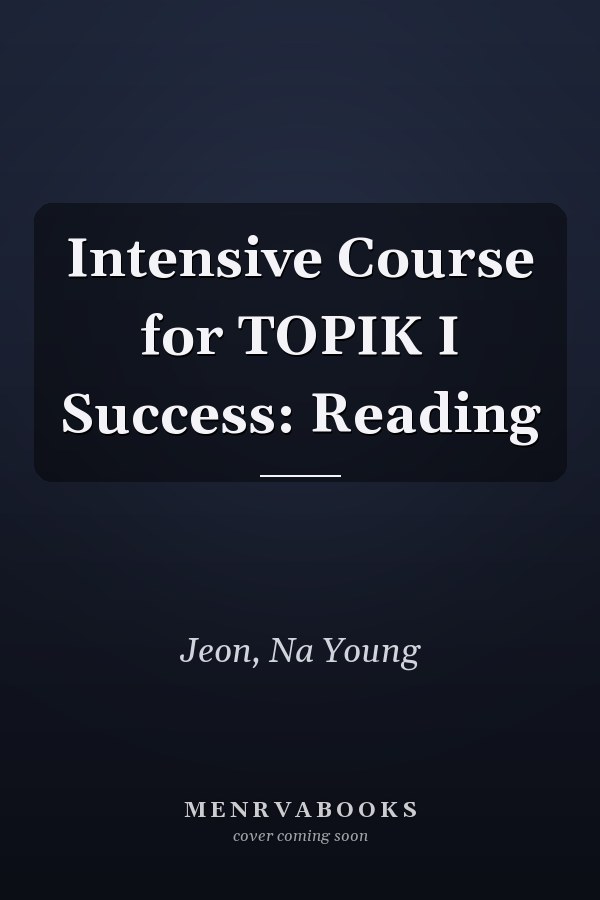 Intensive Course for TOPIK I Success: Reading