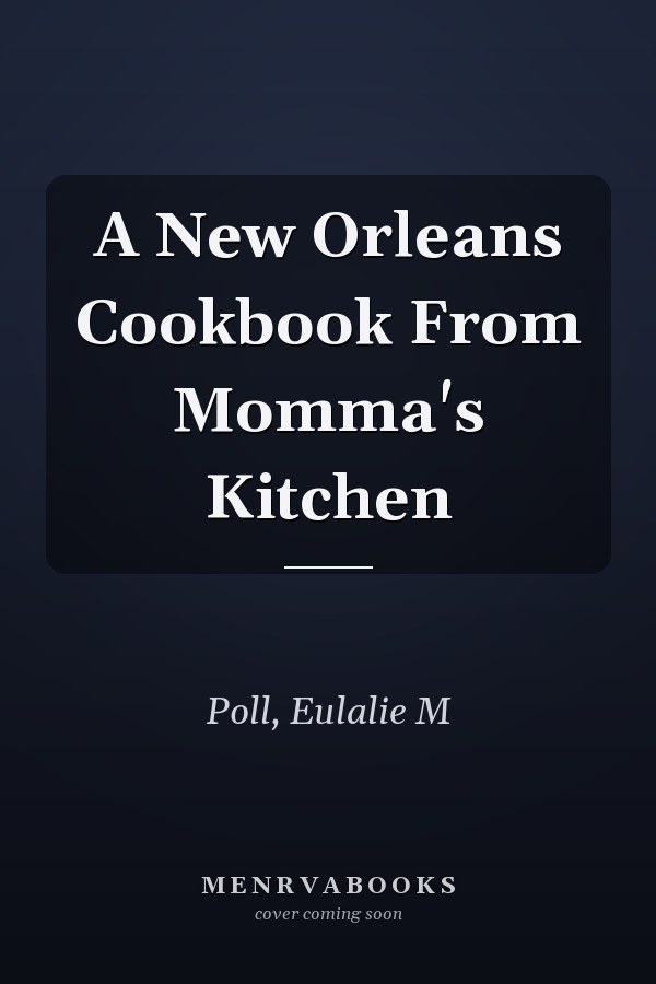 A New Orleans Cookbook From Momma's Kitchen