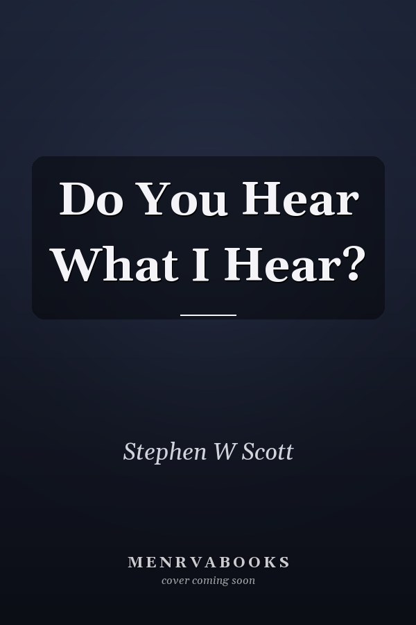 Do You Hear What I Hear?