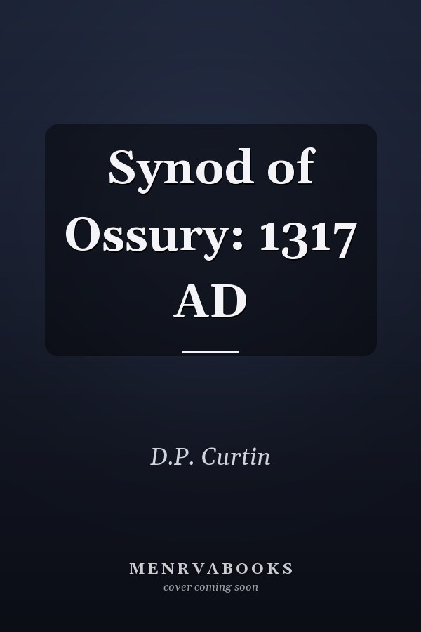 Synod of Ossury: 1317 AD