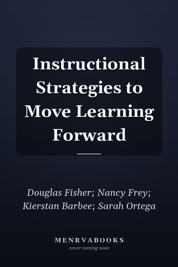 Instructional Strategies to Move Learning Forward
