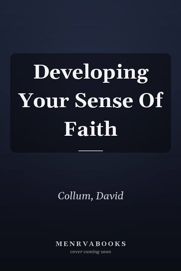 Developing Your Sense Of Faith