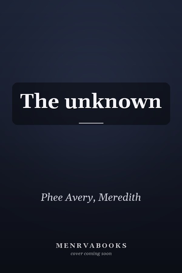 The unknown