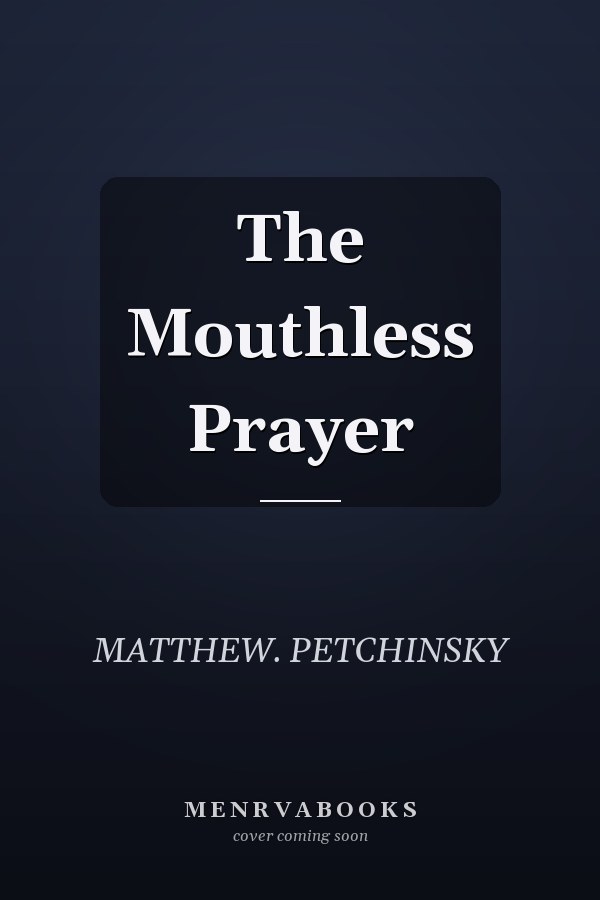 The Mouthless Prayer