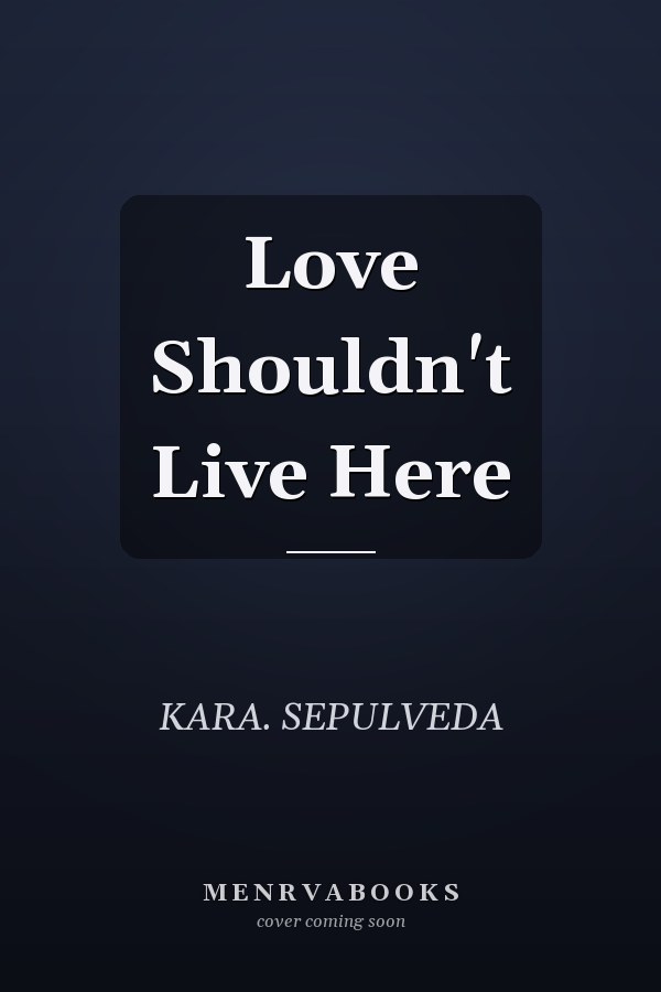 Love Shouldn't Live Here