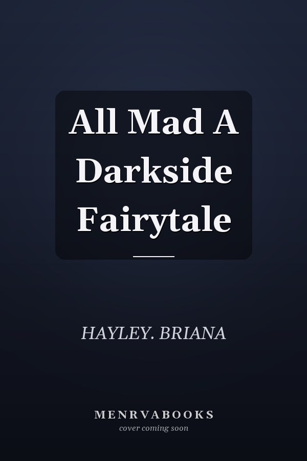 All Mad A Darkside Fairytale