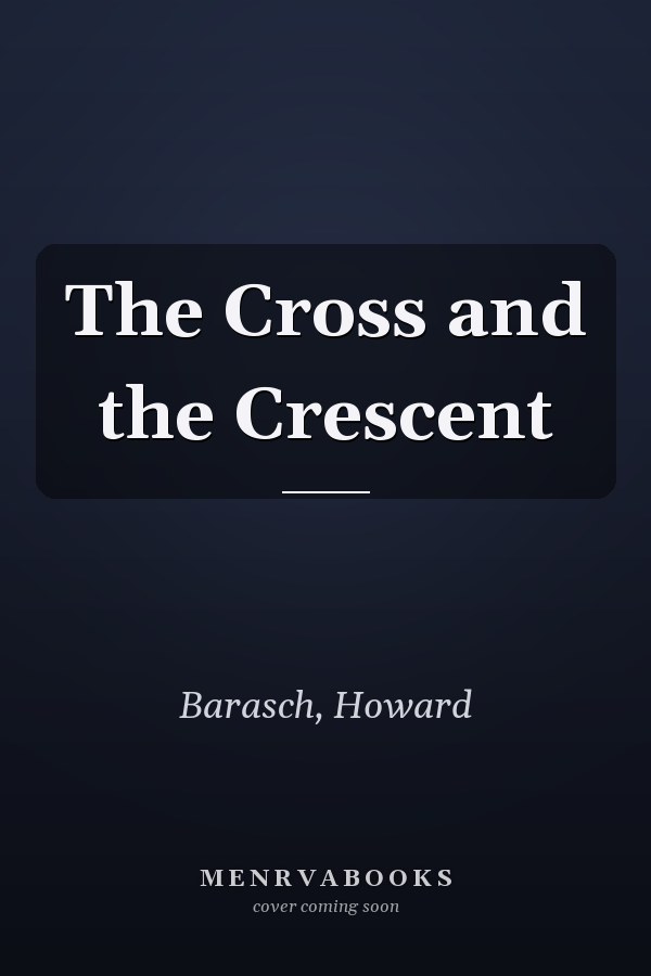 The Cross and the Crescent