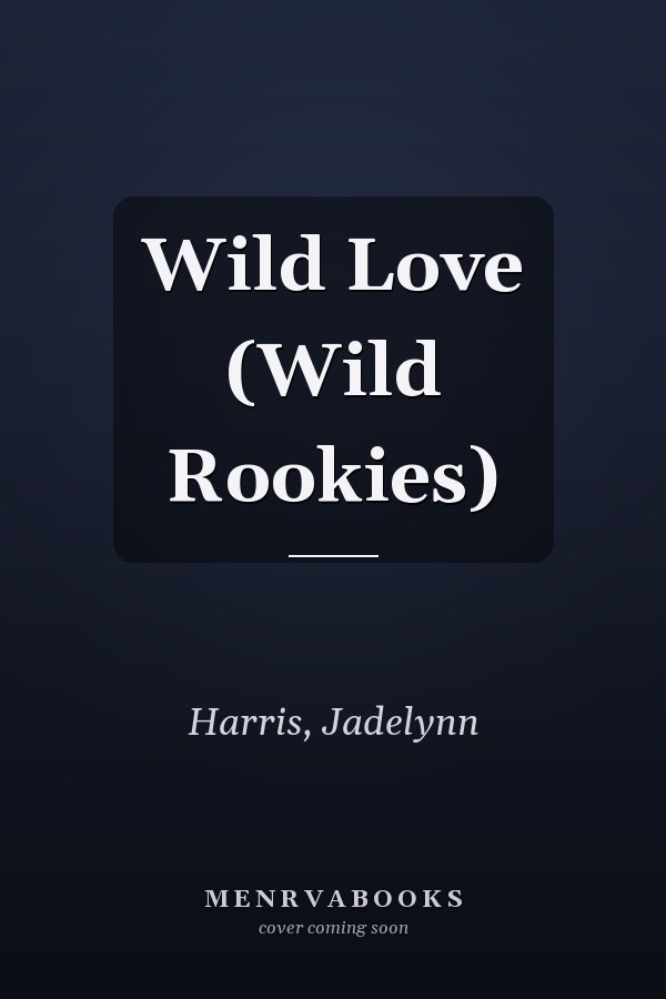 Wild Love (Wild Rookies)