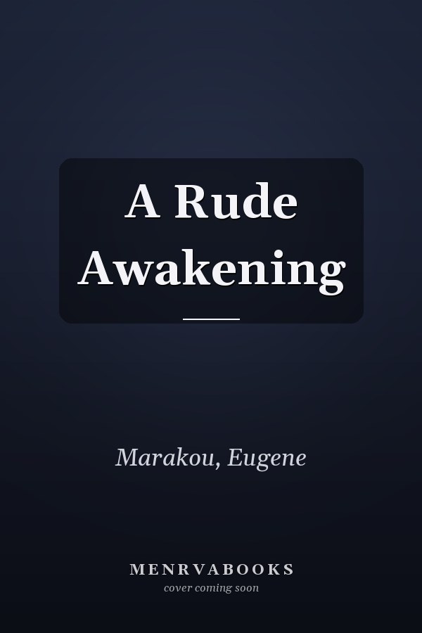 A Rude Awakening