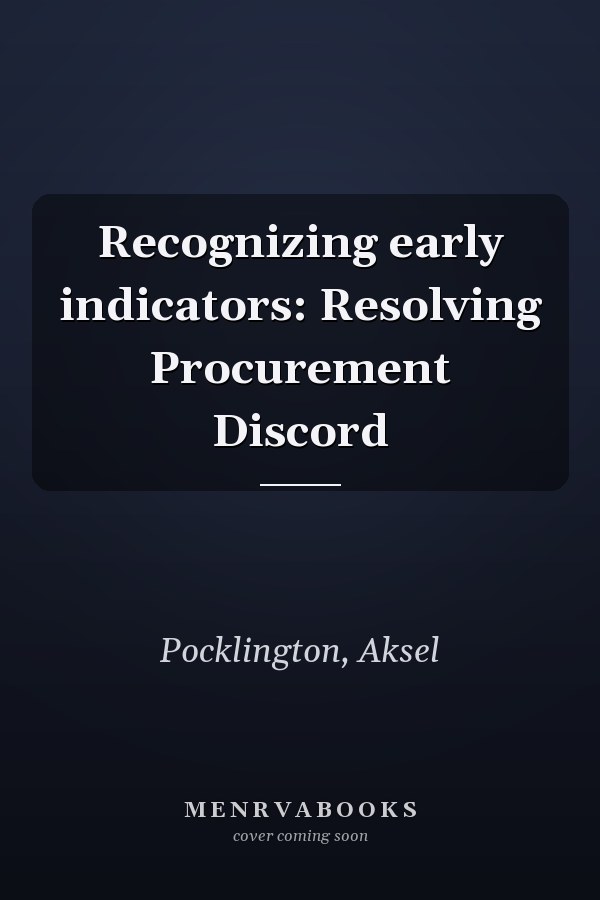 Recognizing early indicators: Resolving Procurement Discord