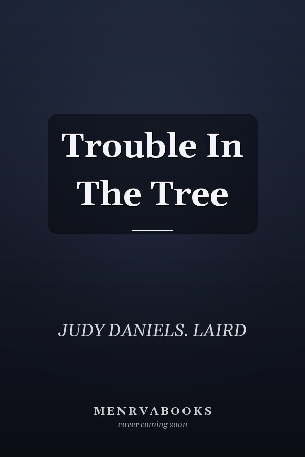 Trouble In The Tree