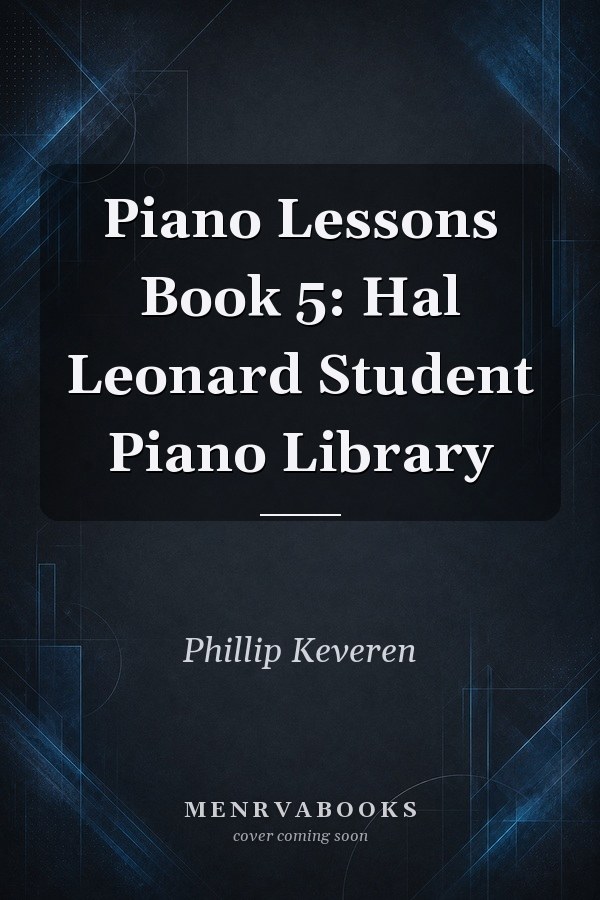 Piano Lessons Book 5: Hal Leonard Student Piano Library