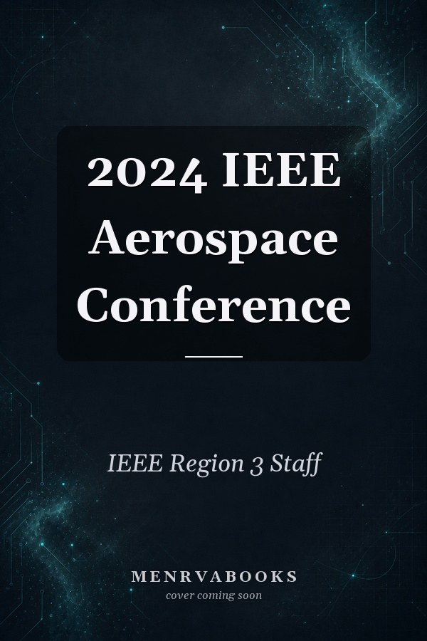 2024 IEEE Aerospace Conference