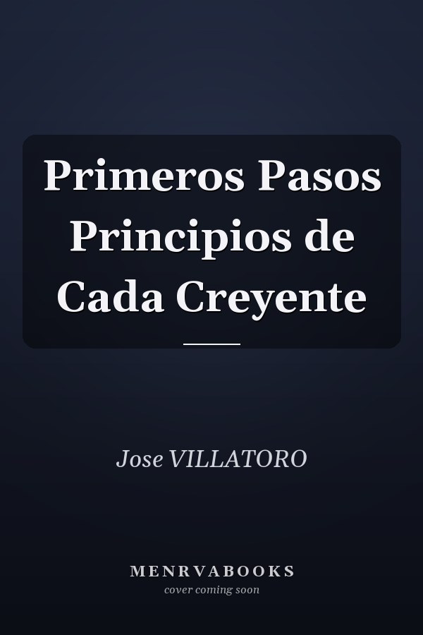 Primeros Pasos Principios de Cada Creyente