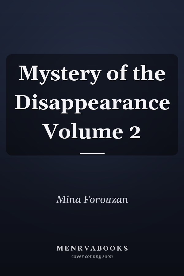 Mystery of the Disappearance Volume 2