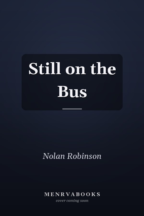 Still on the Bus