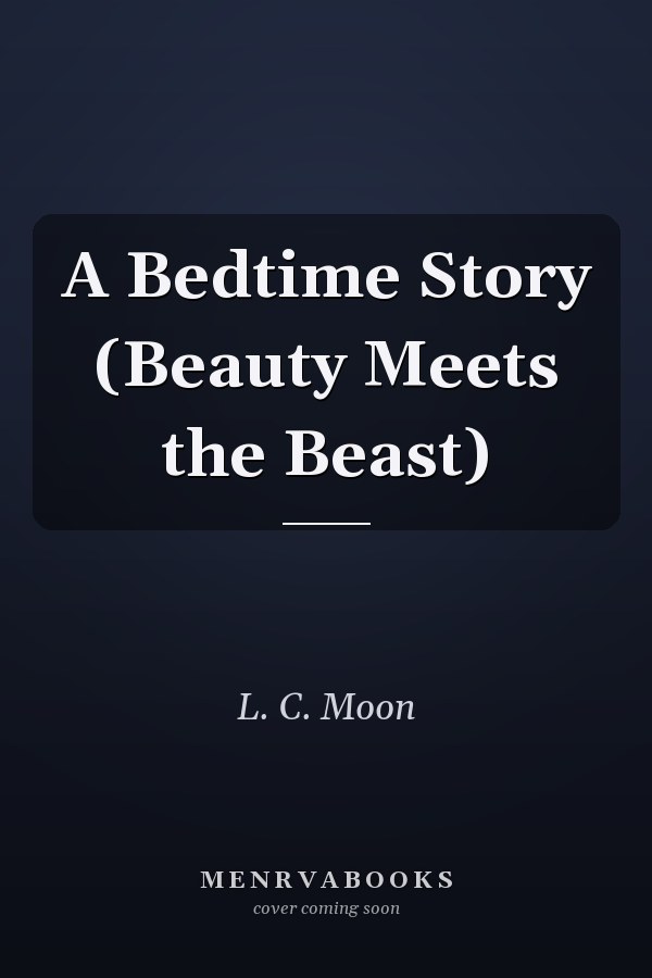 A Bedtime Story (Beauty Meets the Beast)