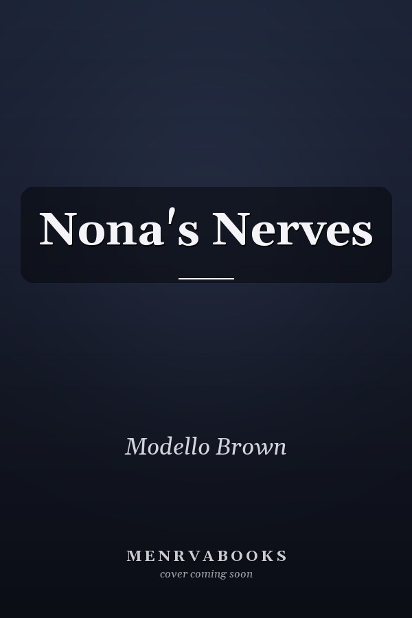 Nona's Nerves