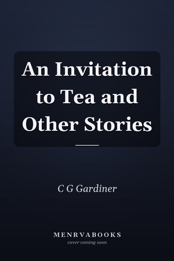 An Invitation to Tea and Other Stories