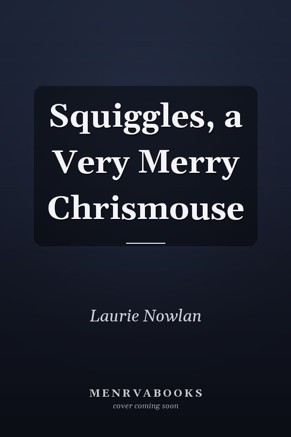 Squiggles, a Very Merry Chrismouse