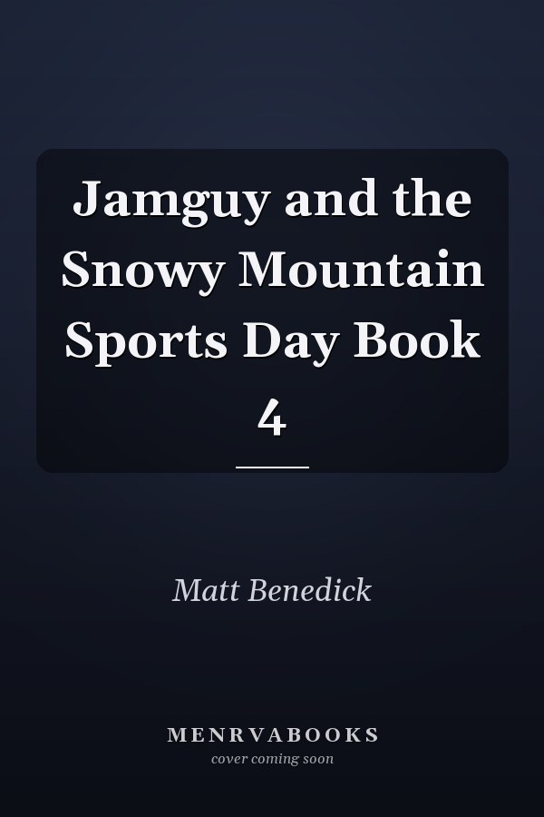 Jamguy and the Snowy Mountain Sports Day Book 4