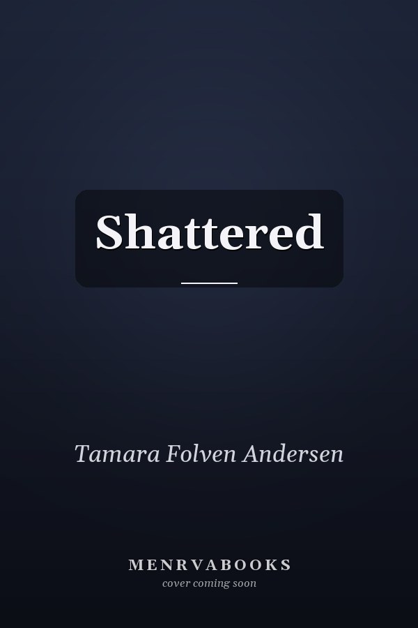Shattered