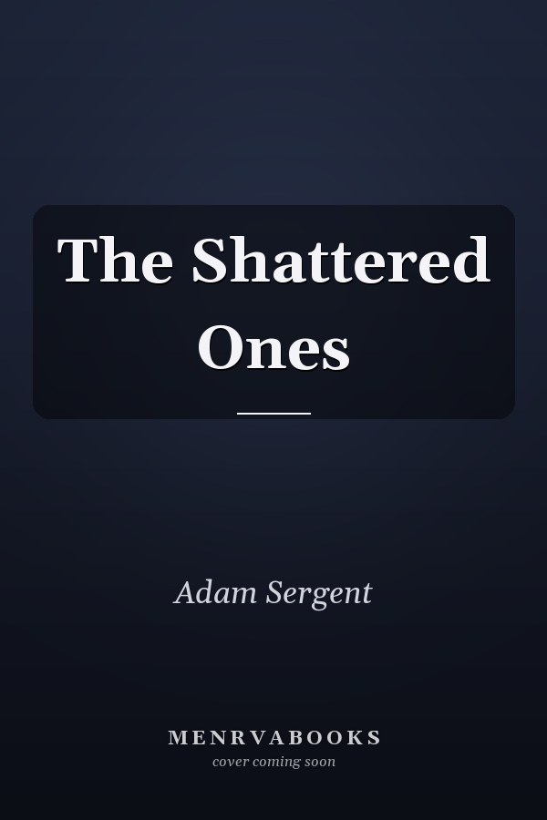 The Shattered Ones