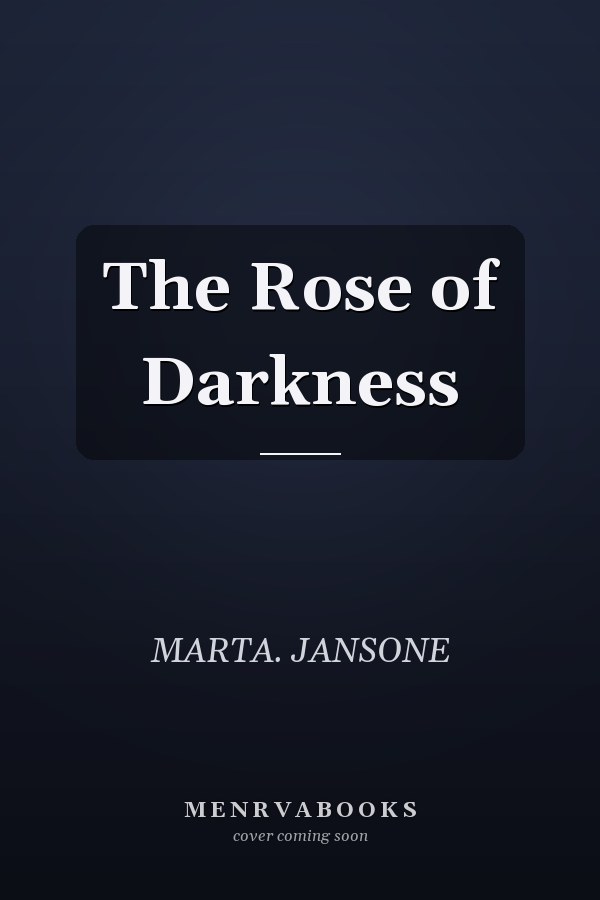 The Rose of Darkness