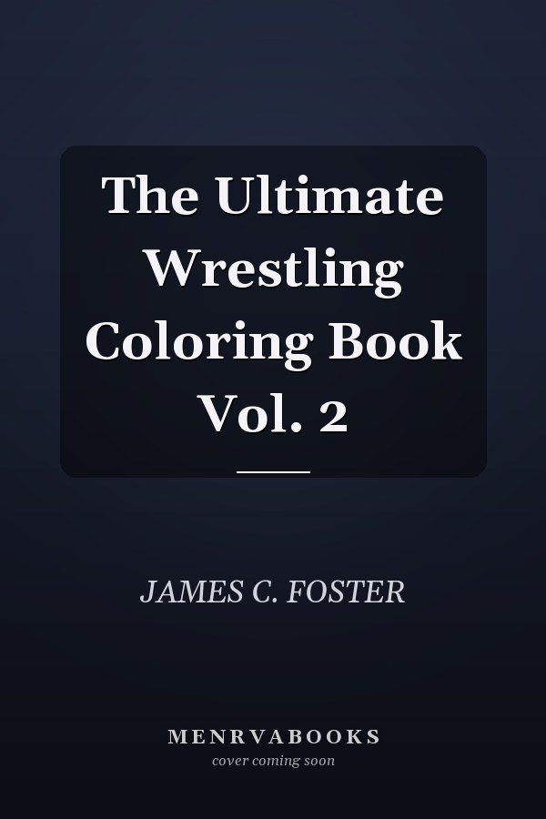 The Ultimate Wrestling Coloring Book Vol. 2