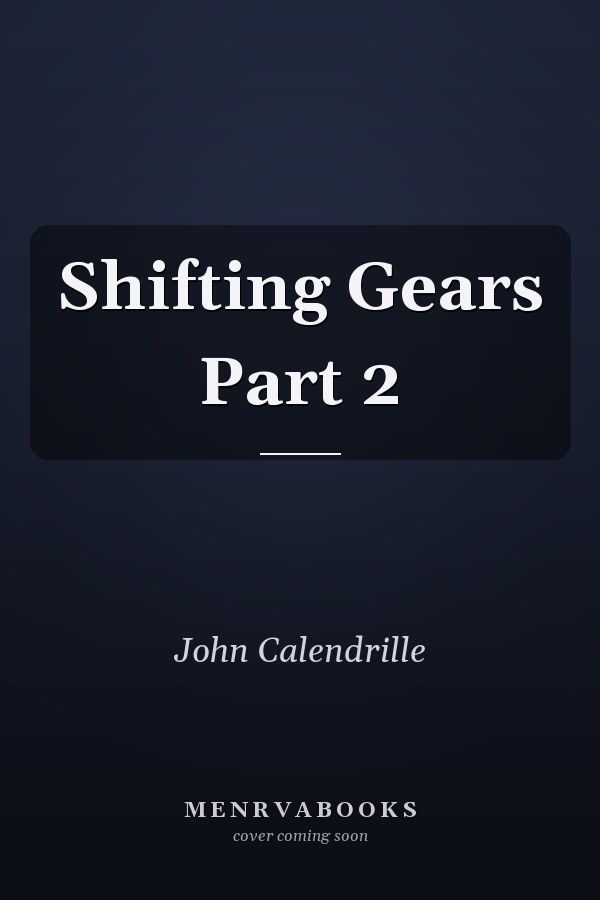 Shifting Gears Part 2