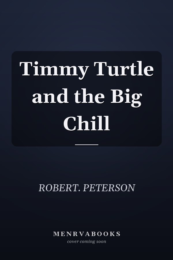 Timmy Turtle and the Big Chill