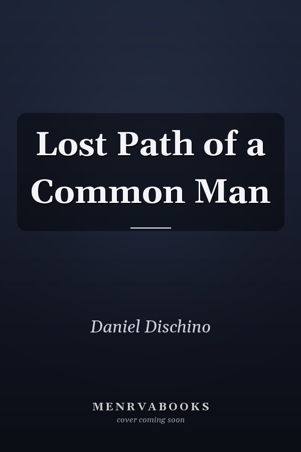 Lost Path of a Common Man