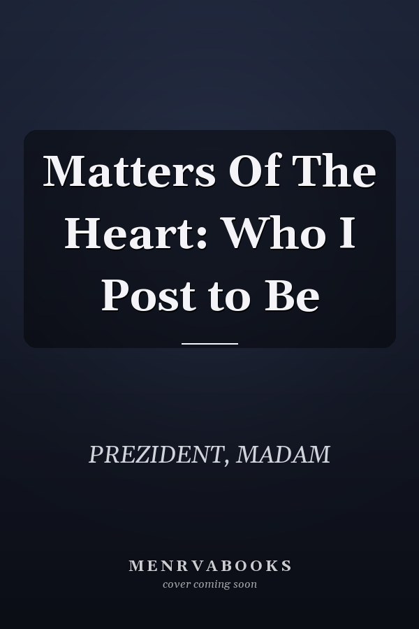 Matters Of The Heart: Who I Post to Be