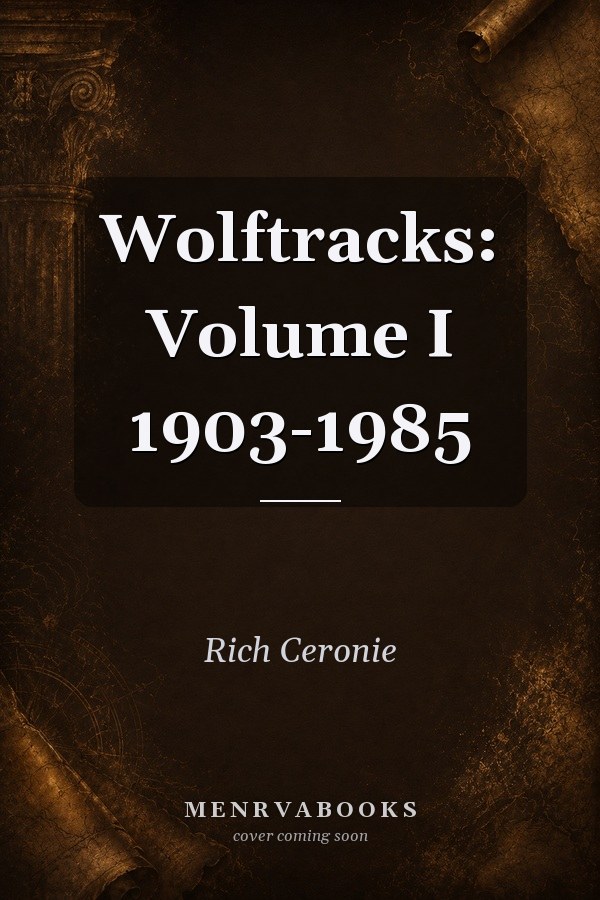 Wolftracks: Volume I 1903-1985